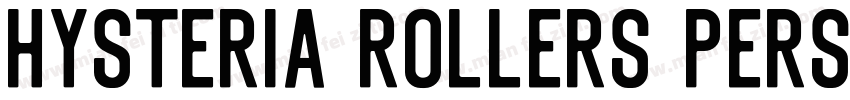 Hysteria Rollers Personal Use Sans字体转换